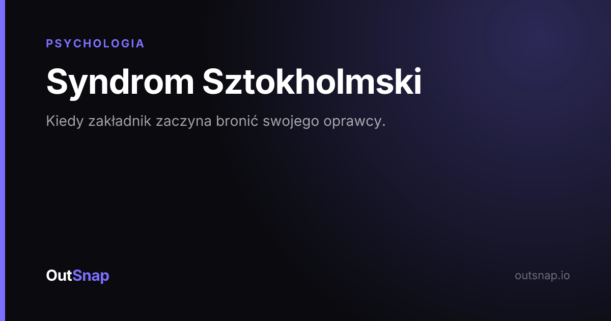 OutSnap, karta wiedzy: Syndrom Sztokholmski (Psychologia)
