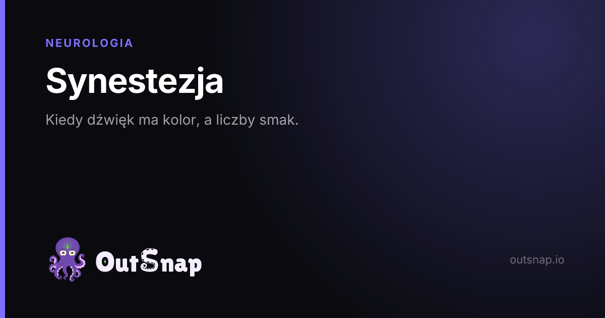 OutSnap, karta wiedzy: Synestezja (Neurologia)